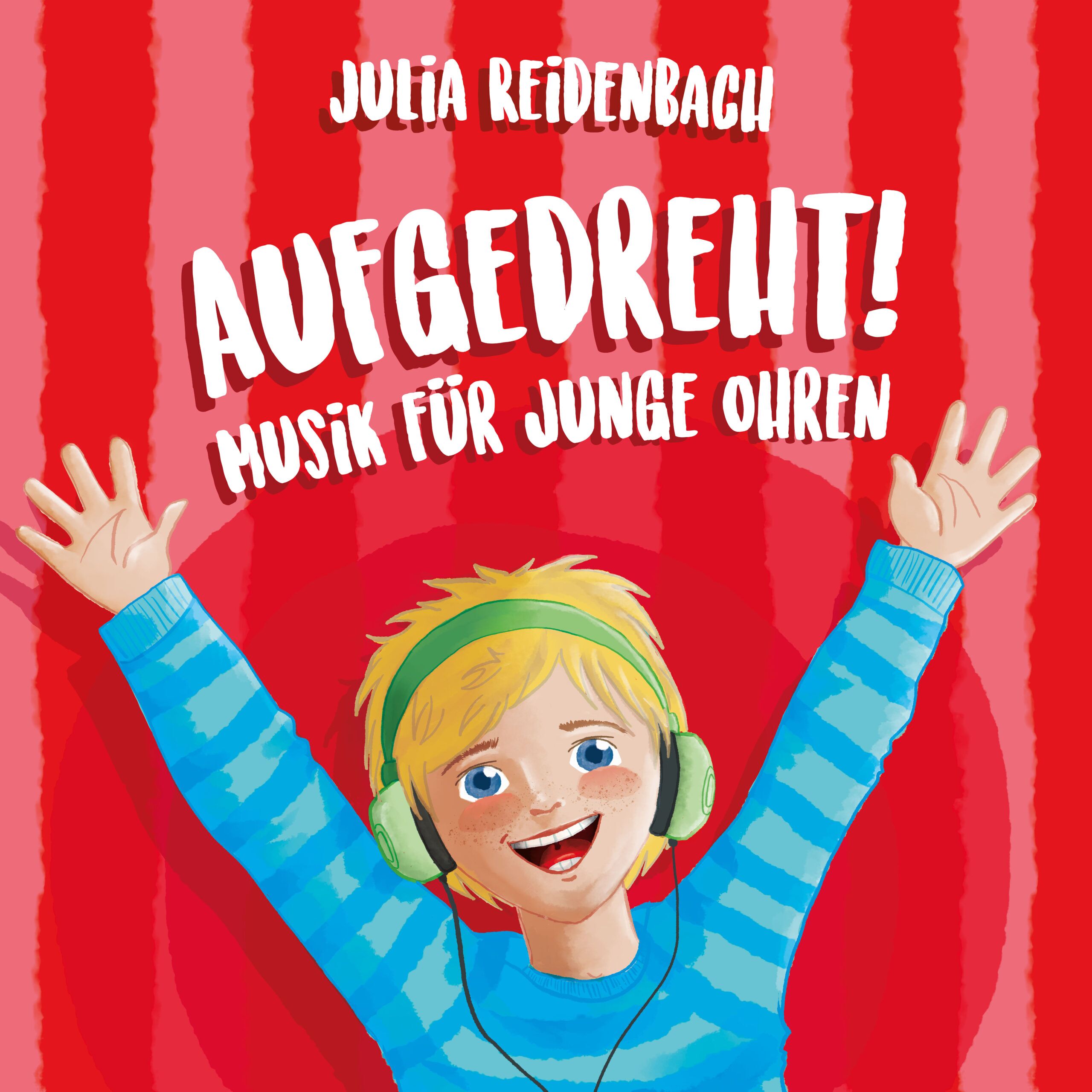 CD Julia Reidenbach: AUFGEDREHT!