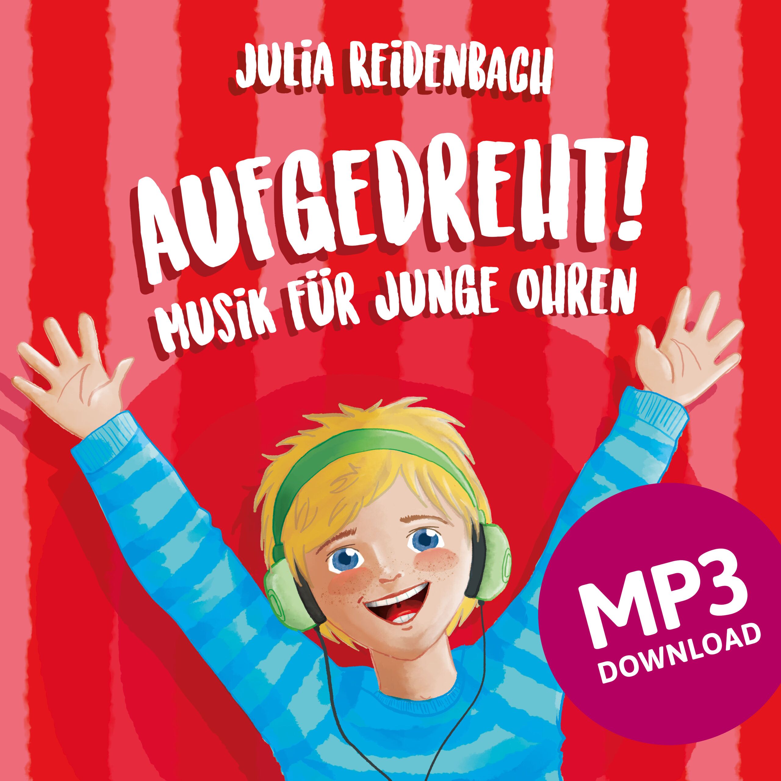 MP3 Julia Reidenbach: AUFGEDREHT!